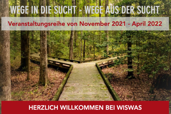 Wege in die Sucht – Wege aus der Sucht